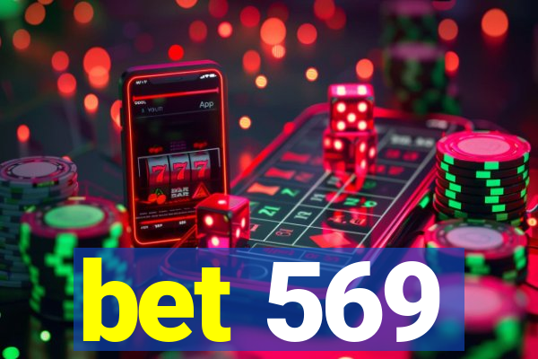 bet 569